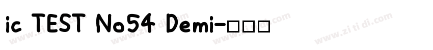 ic TEST No54 Demi字体转换